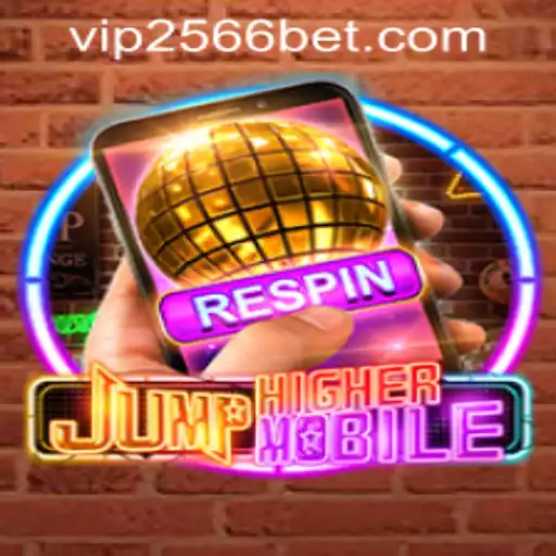 Dive into the World of JumpHighermobile and Explore 2566bet PH Login