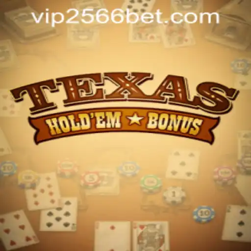 Discovering Texas Holdem Bonus: Rules and Strategies with 2566bet PH Login